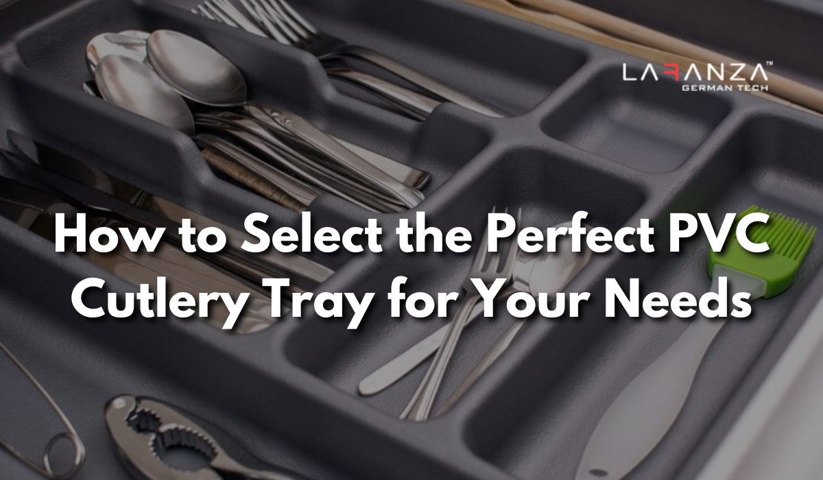 How to Select the Perfect PVC Cutlery Tray for Your Needs