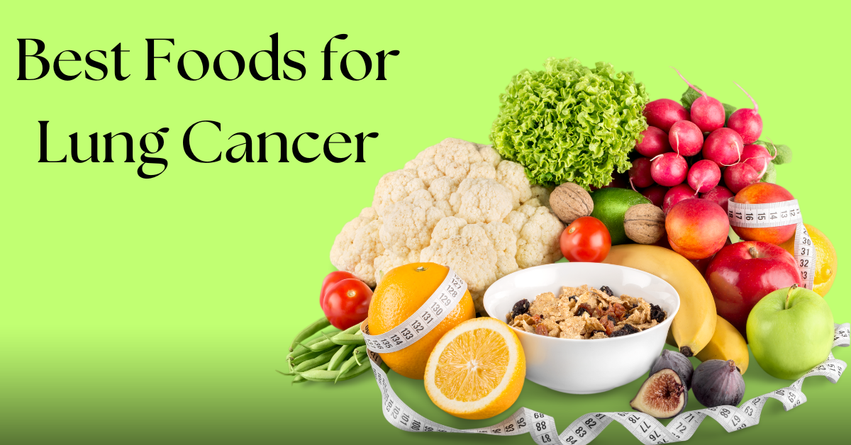 Best Foods for Lung Cancer