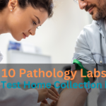 Top 10 Pathology Labs For Blood Test Home Collection in Delhi