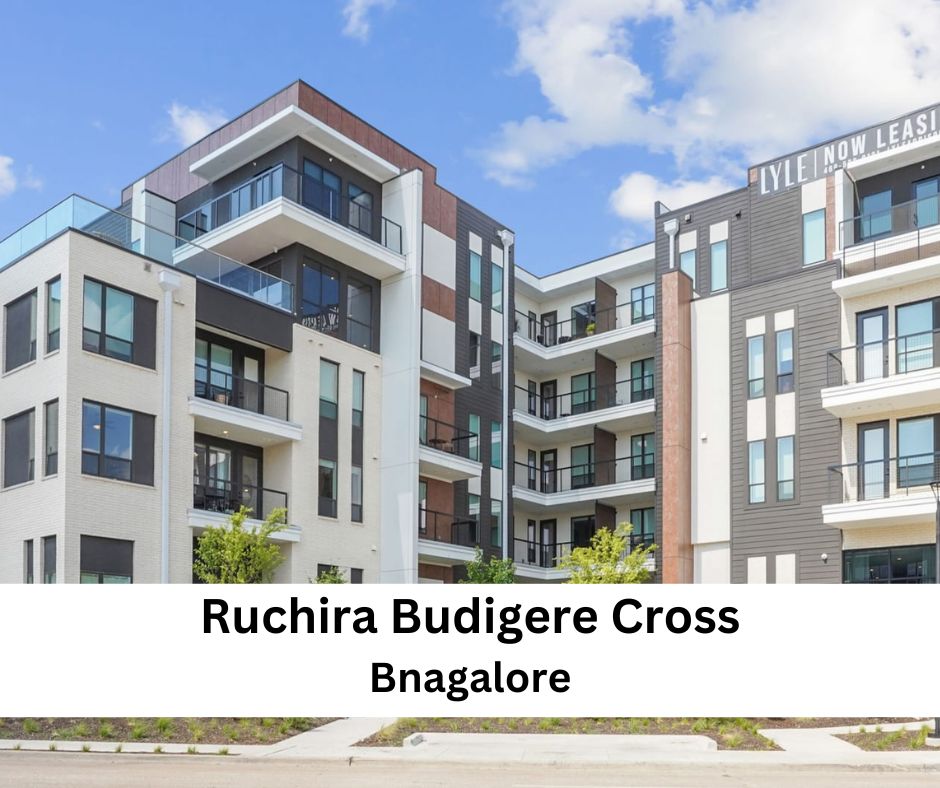 Ruchira Budigere Cross | Modern Living in Prime Bangalore Location